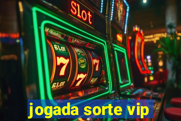 jogada sorte vip